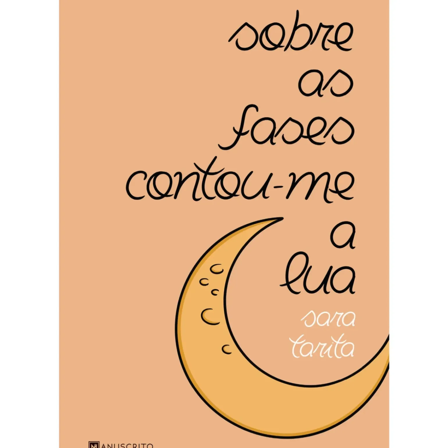 Sobre as Fases Contou-Me A Lua de Sara Tarita