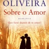 Sobre o Amor de Daniel Oliveira