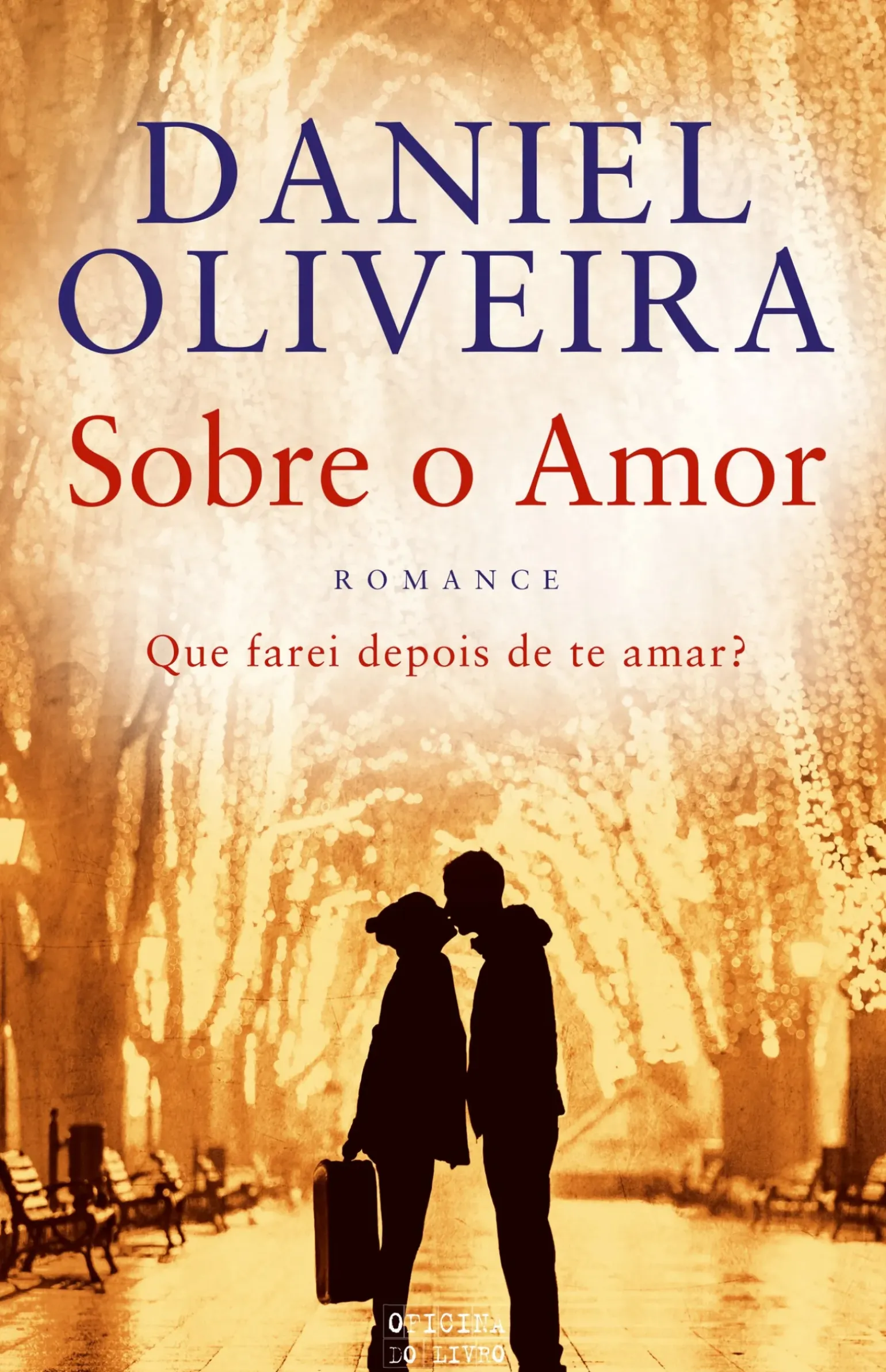 Sobre o Amor de Daniel Oliveira