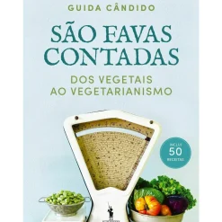 São Favas Contadas - dos Vegetais ao Vegetarianismo de Guida Cândido
