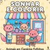 Sonhar e Colorir - Animais em Cenários Fofinhos