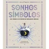 Sonhos e Símbolos de Azzurra d' Agostino - 300 Formas de Interpretar Mensagens Oníricas