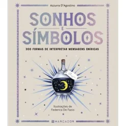 Sonhos e Símbolos de Azzurra d' Agostino - 300 Formas de Interpretar Mensagens Oníricas