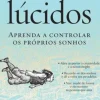 Sonhos Lúcidos de Dylan Tuccillo, Thomas Peisel e Jared Zeizel