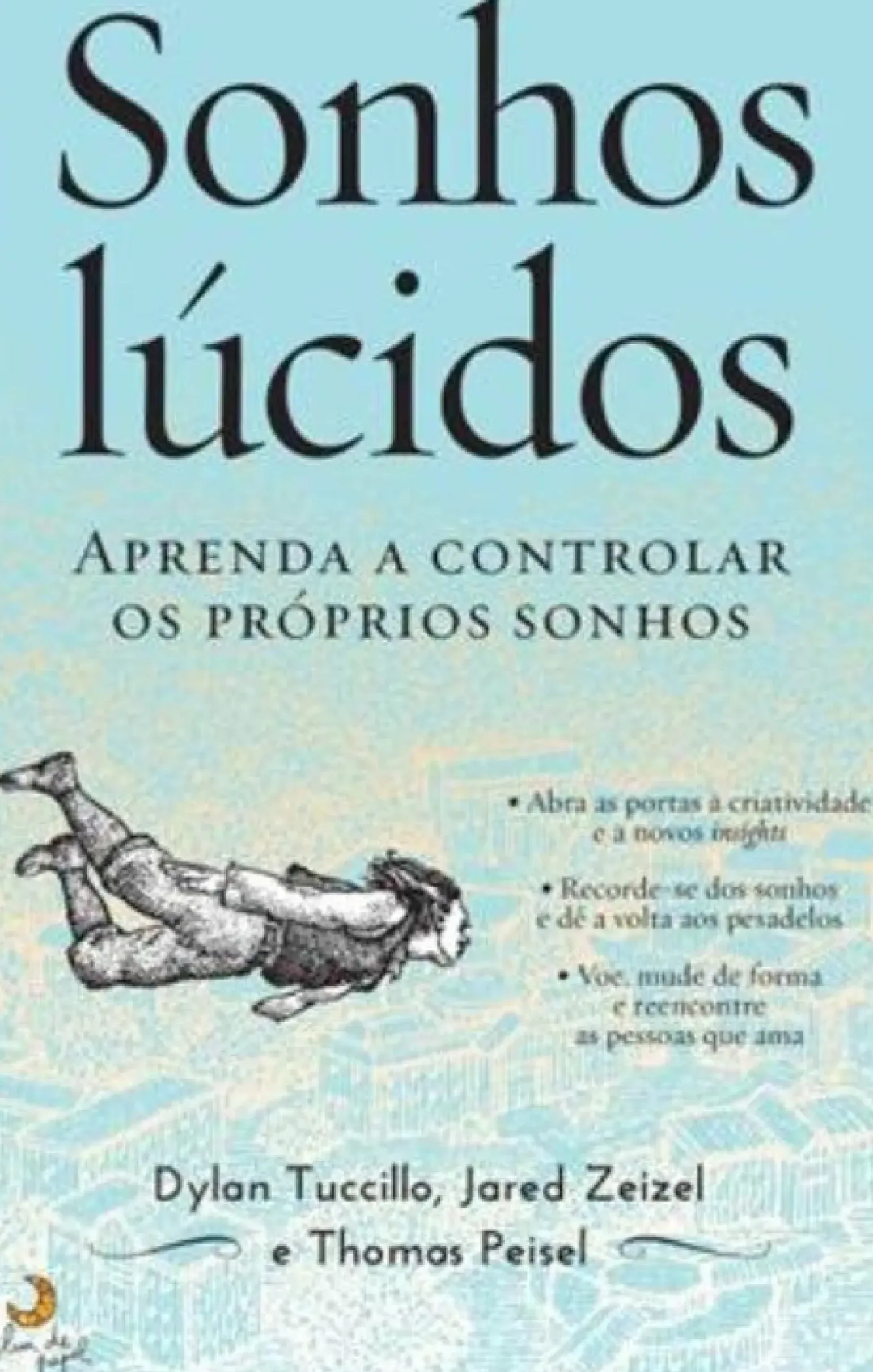 Sonhos Lúcidos de Dylan Tuccillo, Thomas Peisel e Jared Zeizel