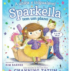 Sparkella Nº 2 - A Única e Inigualável Sparkella Tem um Plano de Channing Tatum
