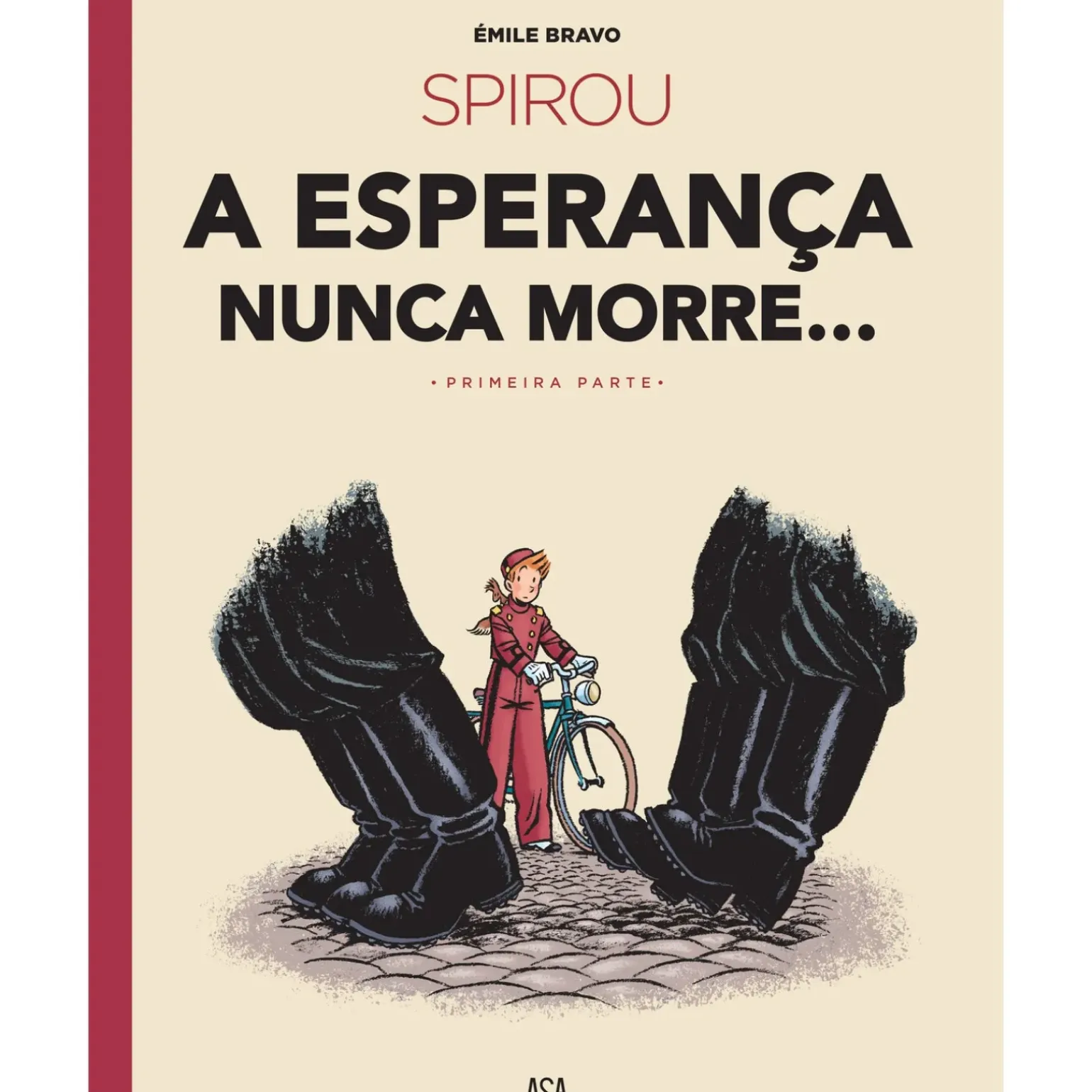 Spirou - A Esperança Nunca Morre... (1ª Parte) de Émile Bravo