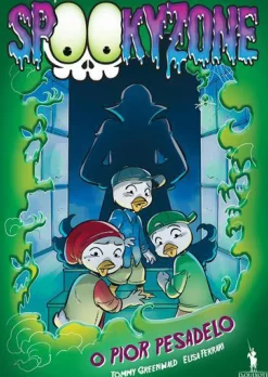 Spookyzone - o Pior Pesadelo de Tommy Greenwald e Elisa Ferrari