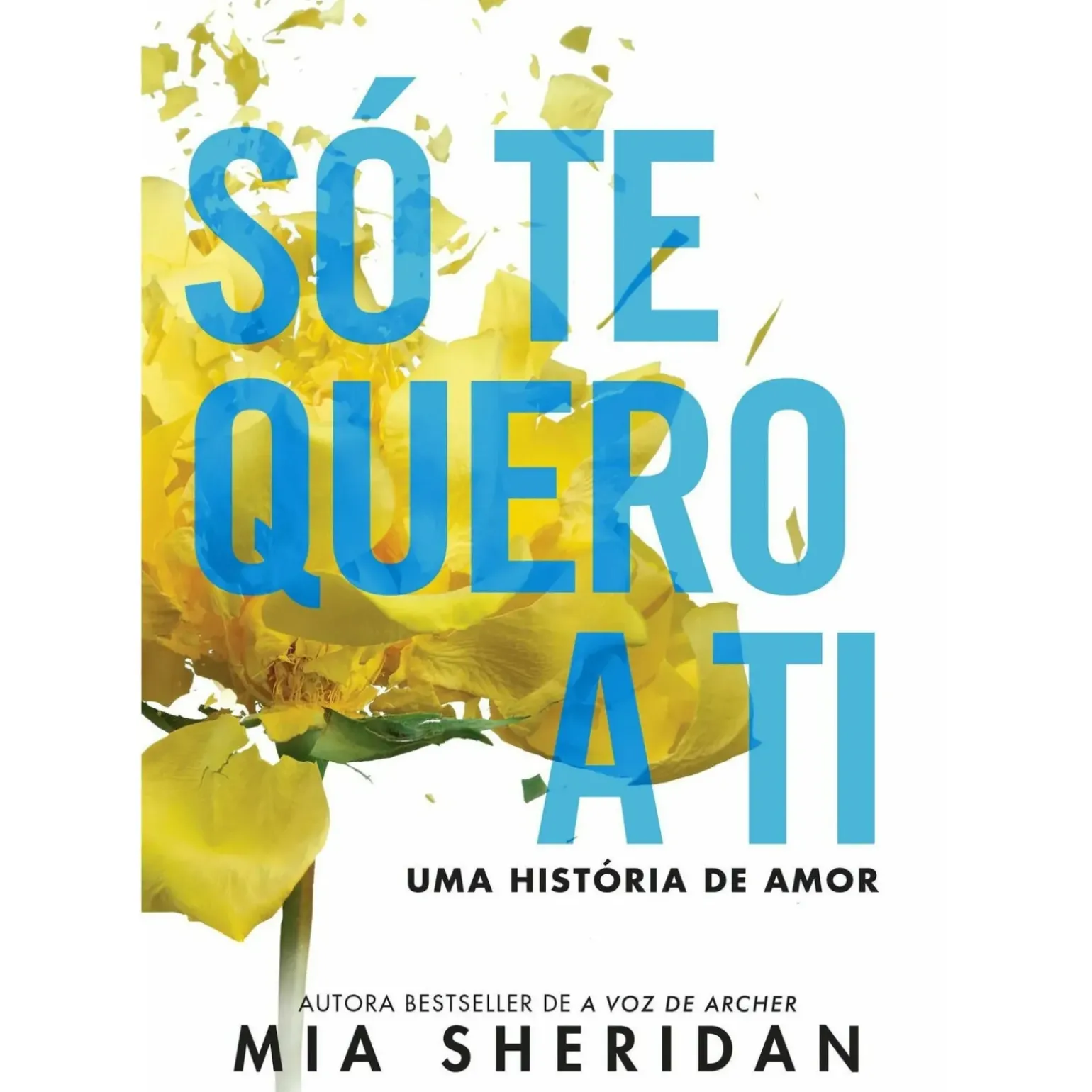Só Te Quero A Ti de Mia Sheridan