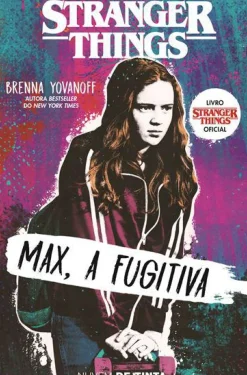 Stranger Things - Max, a Fugitiva de Brenna Yovanoff