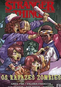 Stranger Things - os Rapazes Zombies de Greg Pak