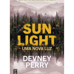 Sunlight - uma Nova Luz de Devney Perry - Série Haven River Ranch