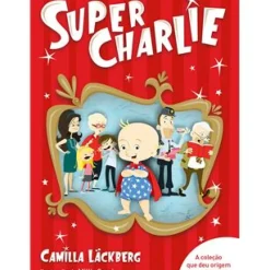 Super-Charlie de Camilla Läckberg - Livro 1