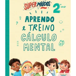 Supermiúdos - Aprendo e Treino Cálculo Mental - 2º Ano