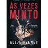 Às Vezes Minto de Alice Feeney