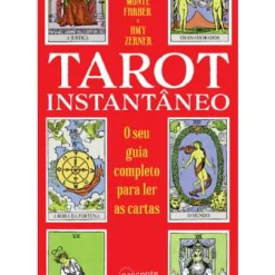 Tarot Instantâneo de Monte Farber e Amy Zerner - O seu Guia Completo para Ler as Cartas (2ª Edição)