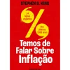 Temos de Falar Sobre Inflação de Stephen D. King