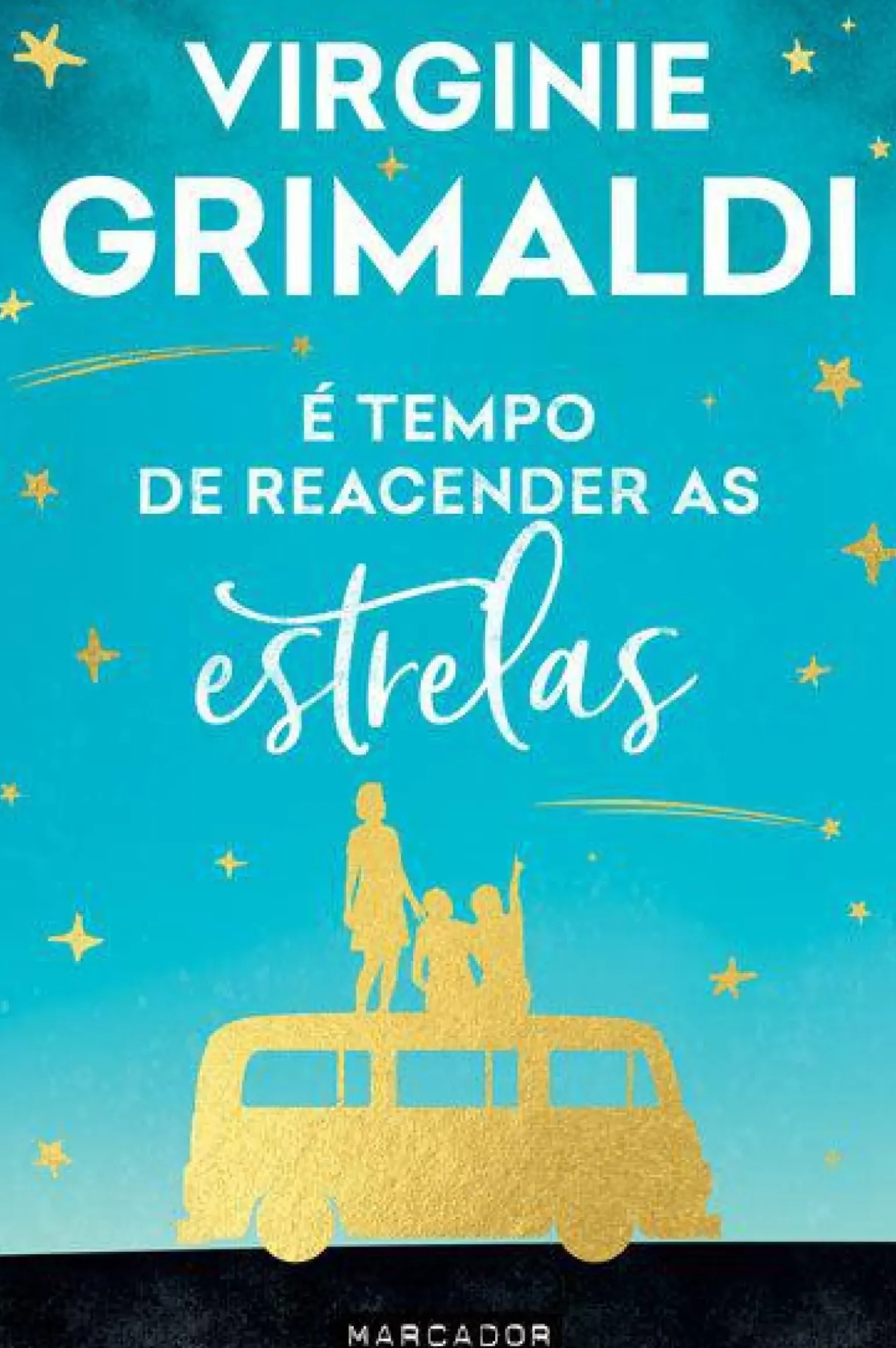 É Tempo de Reacender as Estrelas de Virginie Grimaldi