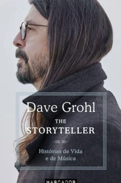 The Storyteller de Dave Grohl - Histórias de Vida e de Música