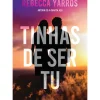 Tinhas de Ser Tu de Rebecca Yarros