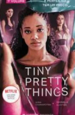 Tiny Pretty Things de Sona Charaipotra e Dhonielle Clayton - 1º Volume