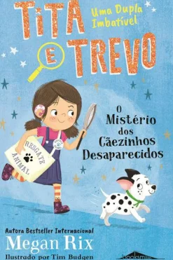 Tita e Trevo N.º 1 de Megan Rix - O Mistério dos Cãezinhos Desaparecidos