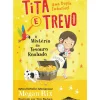 Tita e Trevo Nº 2 - o Mistério do Tesouro Roubado de Megan Rix