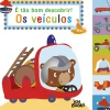 É Tão Bom Descobrir! os Veículos Ilustração: Bérengère Motuelle