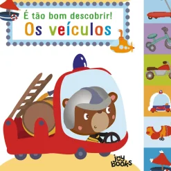 É Tão Bom Descobrir! os Veículos Ilustração: Bérengère Motuelle