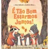 É Tão Bom Estarmos Juntos! de Amy Robach e Andrew Shue