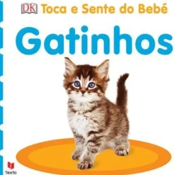 Toca e Sente do Bebé - Gatinhos de Vários Autores