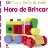 Toca e Sente do Bebé - Hora de Brincar de Dorling Kindersley