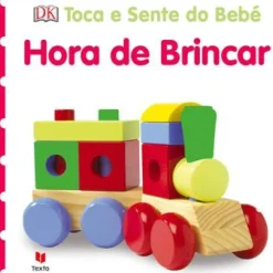 Toca e Sente do Bebé - Hora de Brincar de Dorling Kindersley