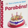 Toca e Sente do Bebé - Parabéns! de Dorling Kindersley