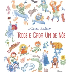 Todos e Cada um de Nós de Liisa Kallio Todos