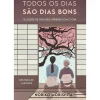 Todos os Dias São Dias Bons de Noriko Morishita