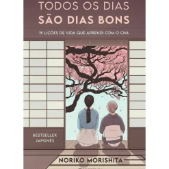 Todos os Dias São Dias Bons de Noriko Morishita