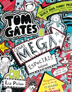 Tom Gates 6 de Liz Pichon - Cenas Mega Especiais (Népia) (2ª Edição)
