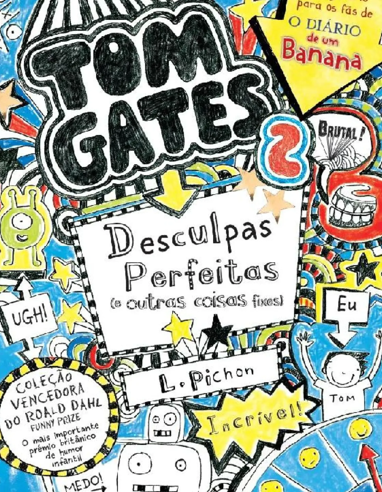 Tom Gates: Desculpas Perfeitas (e Outras Coisas Fixes) de Liz Pichon - Número 2 (6ª Edição)