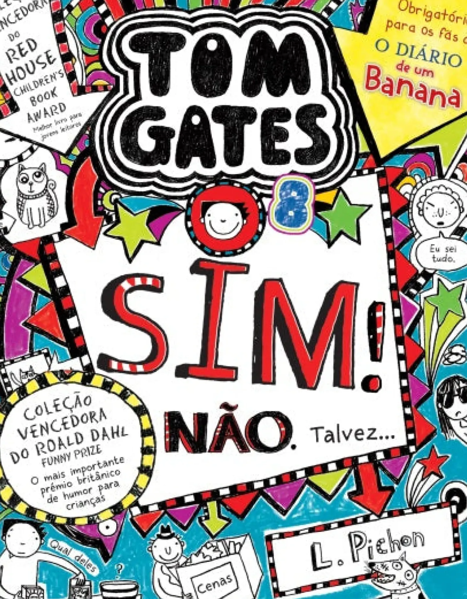 Tom Gates 8: Sim! Não. Talvez… de Liz Pichon