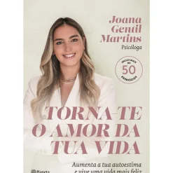 Torna-te o Amor da Tua Vida de Joana Gentil Martins