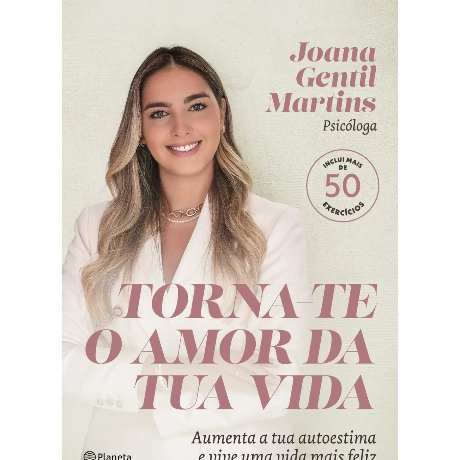 Torna-te o Amor da Tua Vida de Joana Gentil Martins