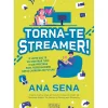 Torna-te Streamer!