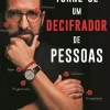 Torne-se um Decifrador de Pessoas de Alexandre Monteiro