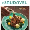 Tradicional e Saudável de João Rodrigues, Catarina Correia e Chef Rui Paula - Receitas com Todo o Sabor e Mais Saúde