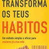 Transforma os Teus Hábitos de Paulo Cordeiro