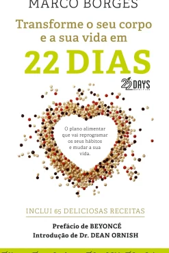 Transforme o seu Corpo e a sua Vida em 22 Dias de Marco Borges