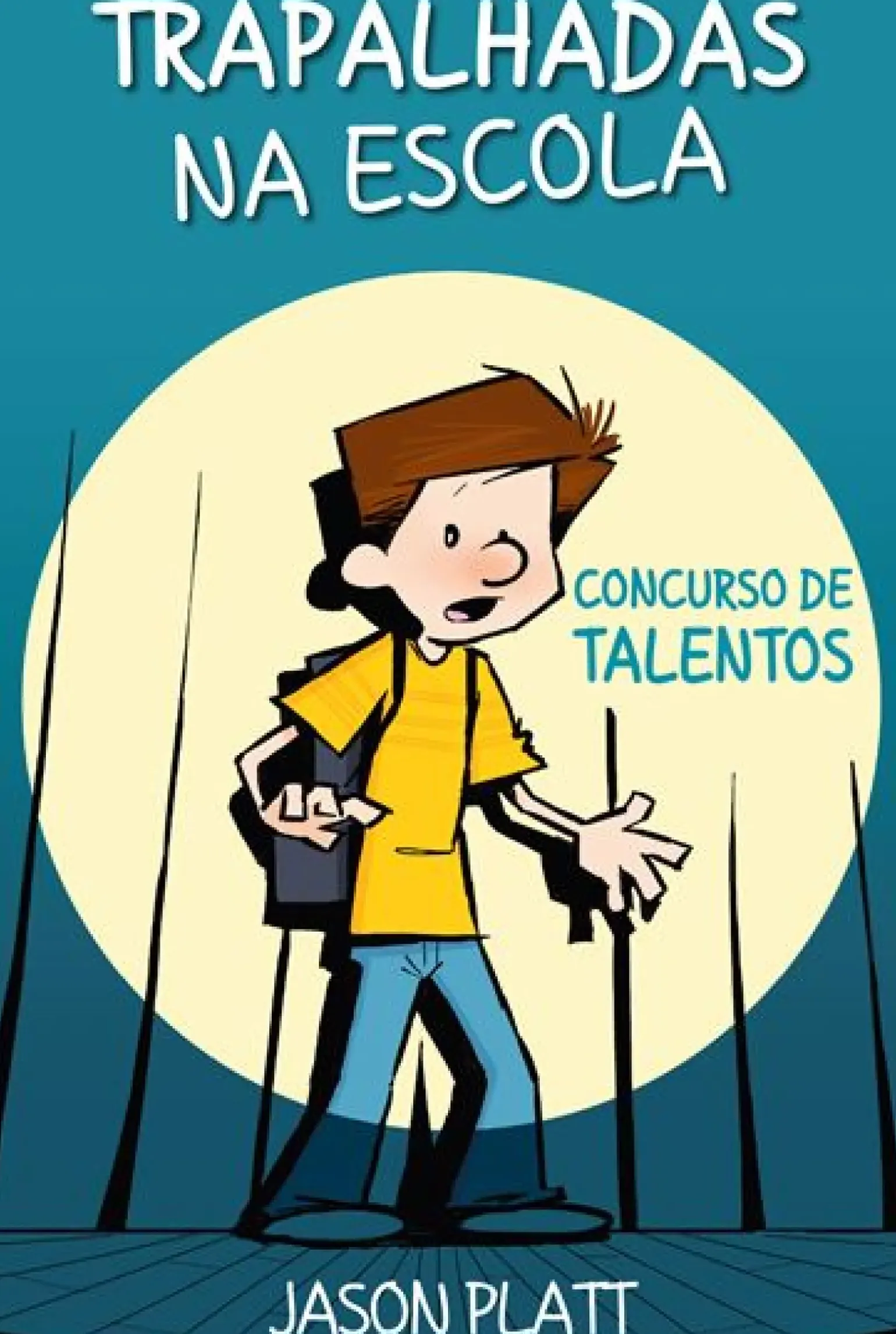 Trapalhadas na Escola - Concurso de Talentos de Jason Platt