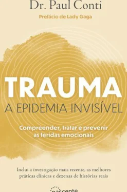 Trauma - A Epidemia Invisível de Paul Conti