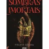Trilogia Sombras Imortais - Volume 1: Sombras Mortais de Tigest Girma
